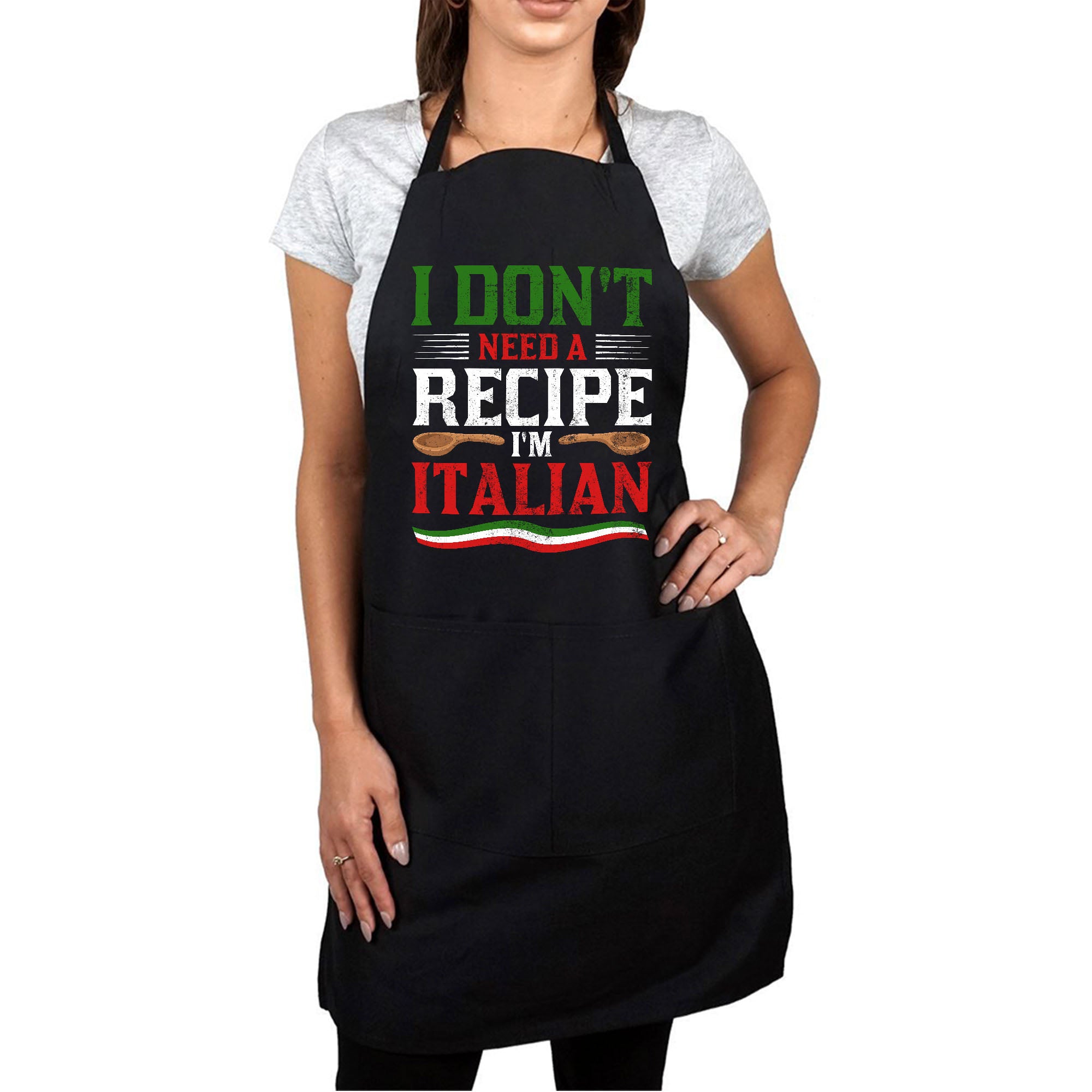 I Don't Need A Recipe I'm Italian Apron