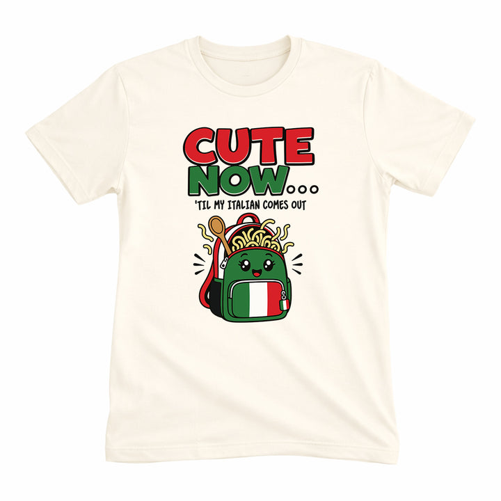 Youth Cute Now Til My Italian Comes Out Tee