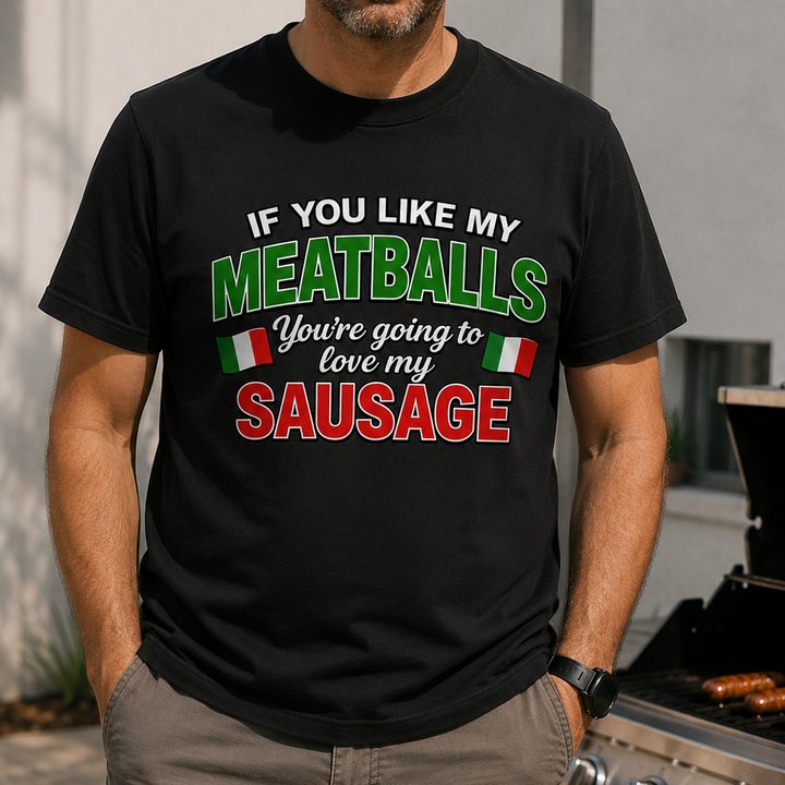 If You Like My Meatballs Tee