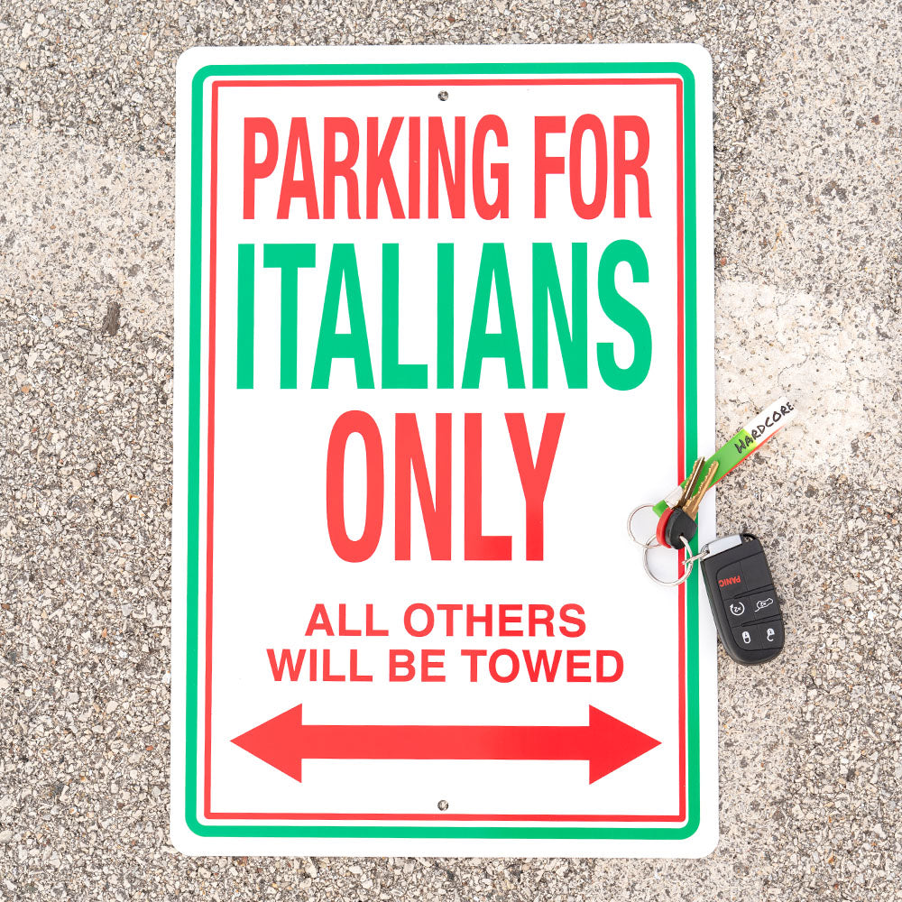 Italians Only Parking Sign