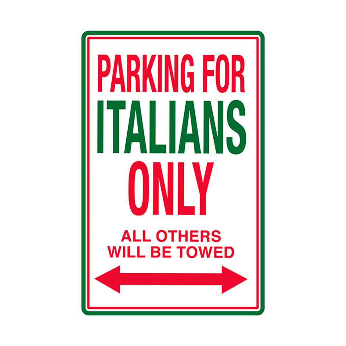 Italians Only Parking Sign