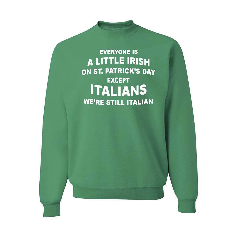 We're Still Italian Crewneck